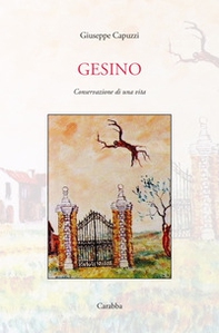 Gesino. Conservazione di una vita - Librerie.coop