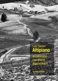 Altopiano. In cammino con Mario Rigoni Stern - Librerie.coop
