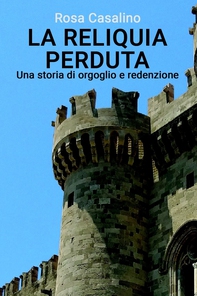 LA RELIQUIA PERDUTA - Librerie.coop