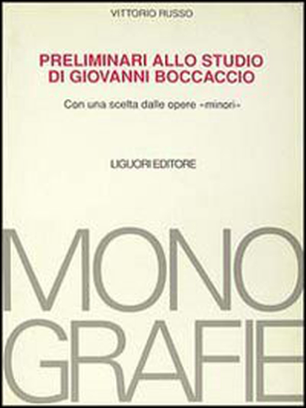 Preliminari allo studio di Giovanni Boccaccio. Con una scelta dalle opere «Minori» - Librerie.coop Preliminari allo studio di Giovanni Boccaccio. Con una scelta dalle opere «Minori» - Librerie.coop