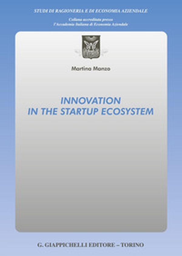 Innovation in the startup ecosystem - Librerie.coop Innovation in the startup ecosystem - Librerie.coop
