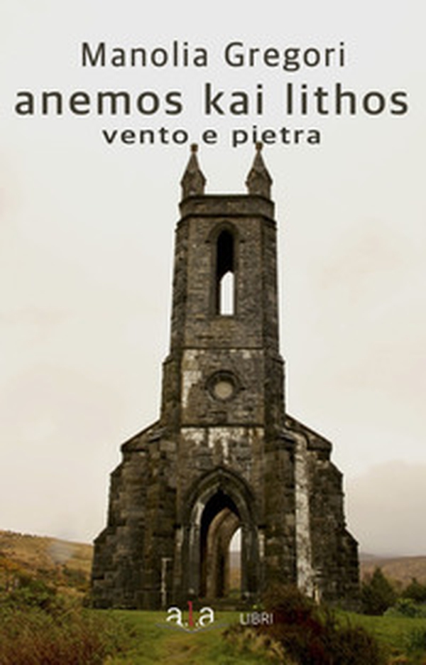 Anemos kai lithos-Vento e pietra - Librerie.coop Anemos kai lithos-Vento e pietra - Librerie.coop