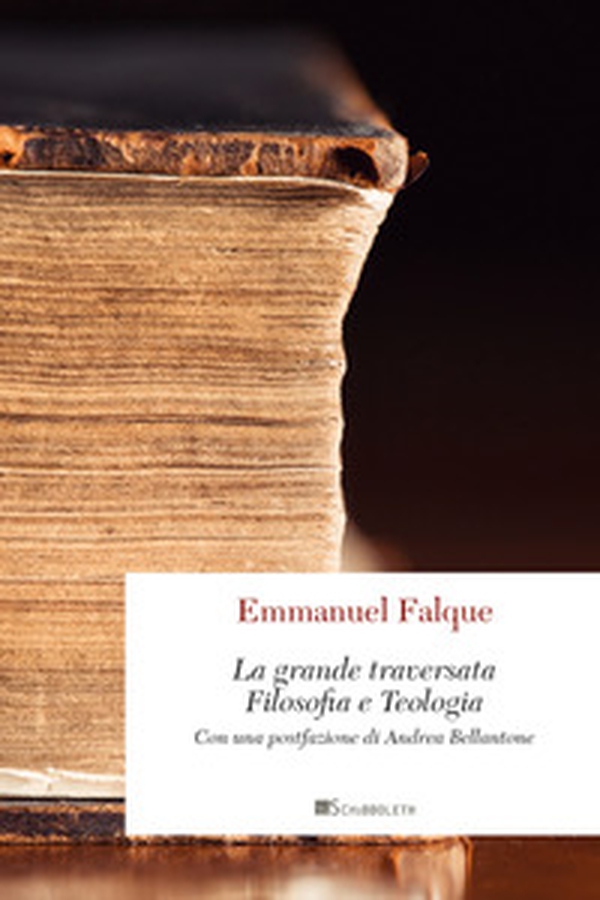 La grande traversata. Filosofia e teologia - Librerie.coop La grande traversata. Filosofia e teologia - Librerie.coop