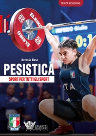 Pesistica. Sport per tutti gli sport - Librerie.coop