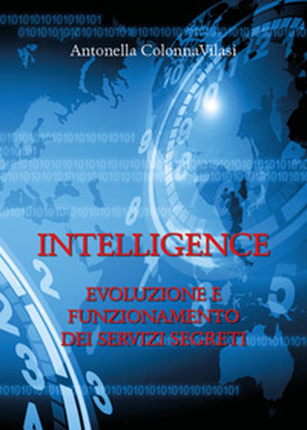 Intelligence. Evoluzione e funzionamento dei servizi segreti - Librerie.coop Intelligence. Evoluzione e funzionamento dei servizi segreti - Librerie.coop