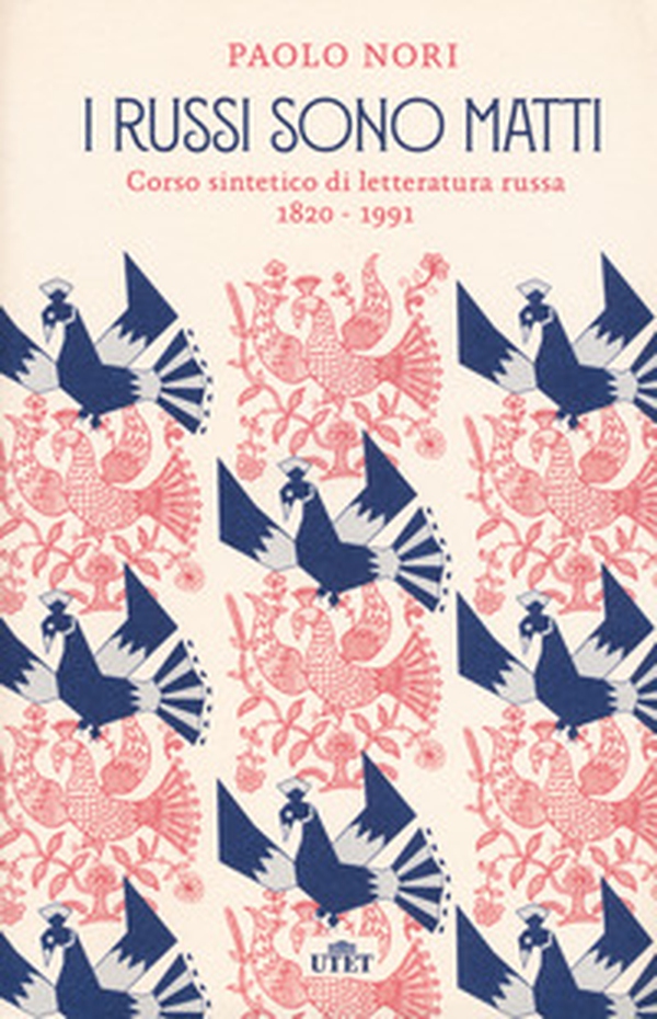 I russi sono matti. Corso sintetico di letteratura russa 1820-1991 - Librerie.coop I russi sono matti. Corso sintetico di letteratura russa 1820-1991 - Librerie.coop