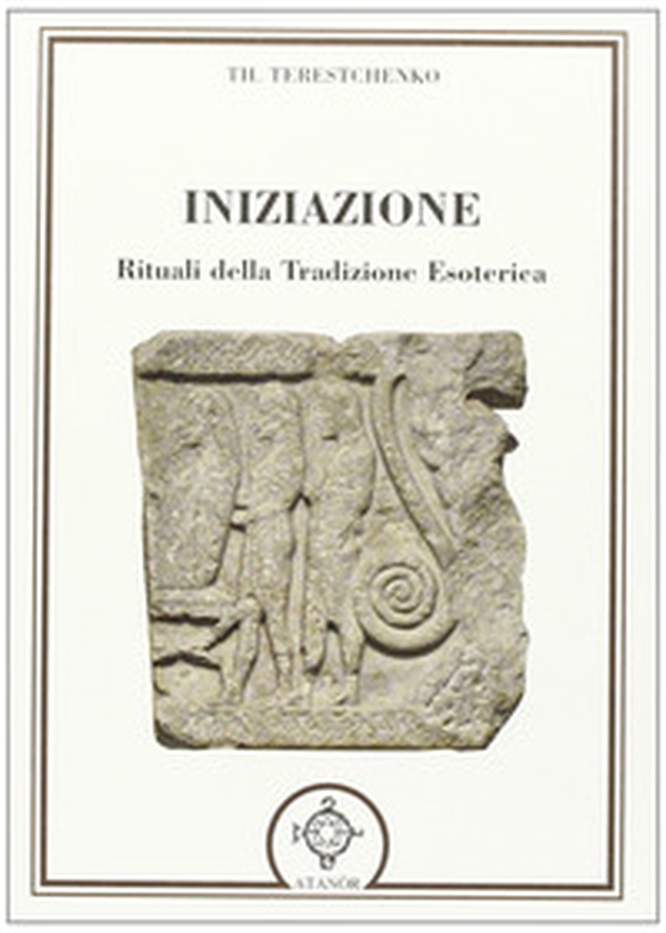 Iniziazione. Rituali nella tradizione esoterica - Librerie.coop Iniziazione. Rituali nella tradizione esoterica - Librerie.coop