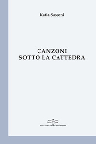 Canzoni sotto la cattedra - Librerie.coop