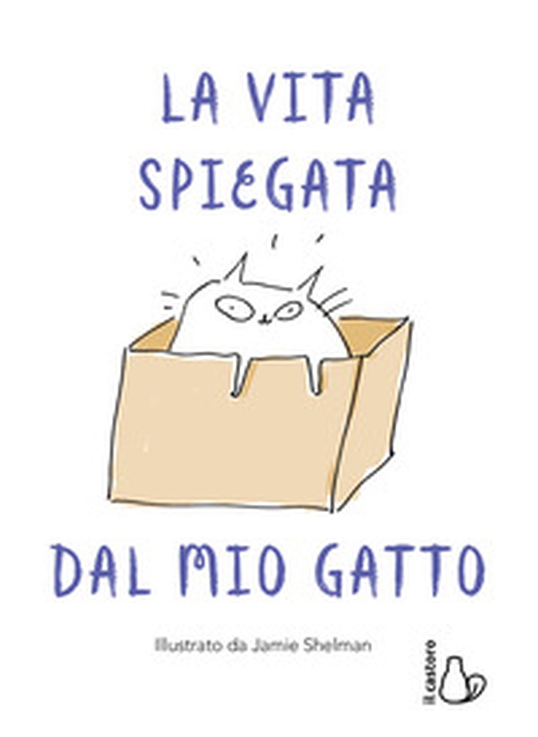 La vita spiegata dal mio gatto - Librerie.coop La vita spiegata dal mio gatto - Librerie.coop