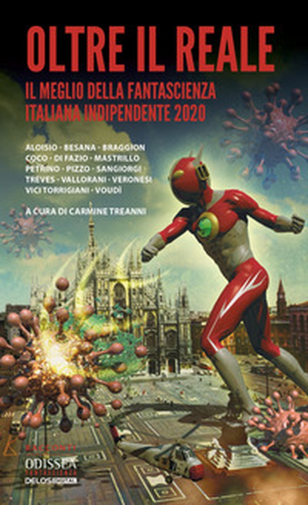 Oltre il reale. Il meglio della fantascienza italiana indipendente 2020 - Librerie.coop Oltre il reale. Il meglio della fantascienza italiana indipendente 2020 - Librerie.coop