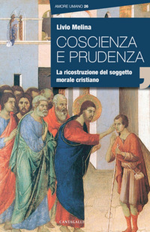 Coscienza e prudenza. La ricostruzione del soggetto morale cristiano - Librerie.coop Coscienza e prudenza. La ricostruzione del soggetto morale cristiano - Librerie.coop