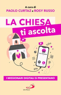 La Chiesa ti ascolta. I missionari digitali si presentano - Librerie.coop La Chiesa ti ascolta. I missionari digitali si presentano - Librerie.coop