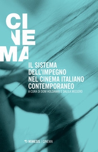 Il sistema dell'impegno nel cinema italiano contemporaneo - Librerie.coop