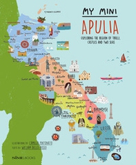 My mini Puglia. Exploring the region of trulli, castles and two seas - Librerie.coop My mini Puglia. Exploring the region of trulli, castles and two seas - Librerie.coop