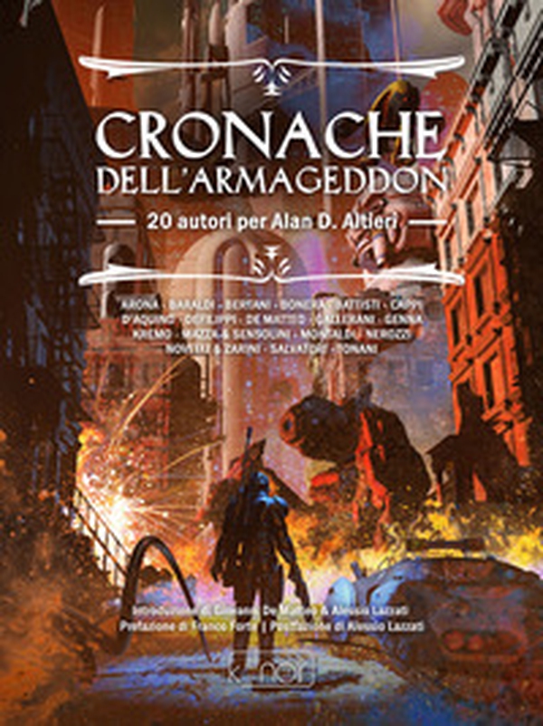Cronache dell'Armageddon. 20 autori per Alan D. Altieri - Librerie.coop Cronache dell'Armageddon. 20 autori per Alan D. Altieri - Librerie.coop