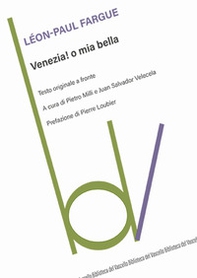 Venezia! O mia bella. Testo originale a fronte - Librerie.coop Venezia! O mia bella. Testo originale a fronte - Librerie.coop