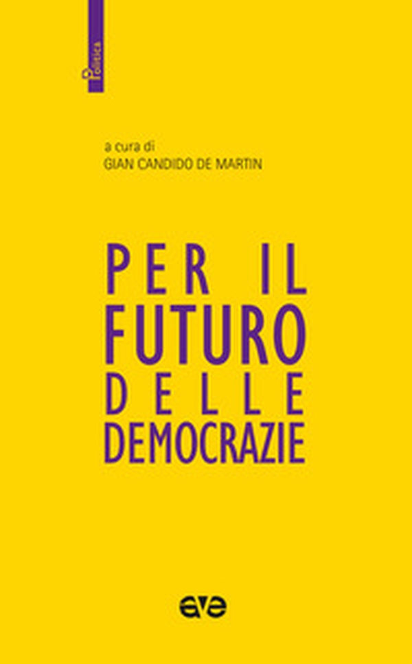 Per il futuro delle democrazie - Librerie.coop Per il futuro delle democrazie - Librerie.coop