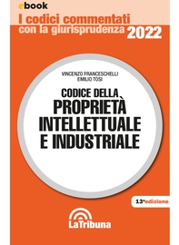 Codice della proprietà intellettuale e industriale - Librerie.coop Codice della proprietà intellettuale e industriale - Librerie.coop
