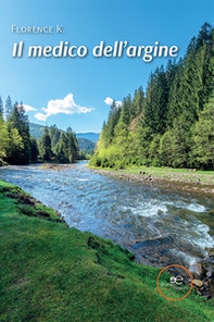 Il medico dell'argine - Librerie.coop