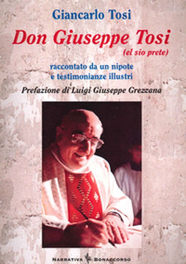 Don Giuseppe Tosi (el sio prete) - Librerie.coop Don Giuseppe Tosi (el sio prete) - Librerie.coop
