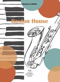 Boston House. Per Sax alto e pianoforte - Librerie.coop