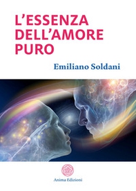 L'essenza dell'amore puro - Librerie.coop