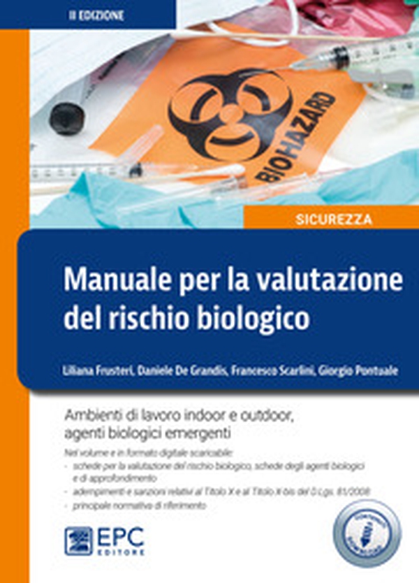 Manuale per la valutazione del rischio biologico. Ambiente di lavoro indoor e outdoor - Librerie.coop Manuale per la valutazione del rischio biologico. Ambiente di lavoro indoor e outdoor - Librerie.coop