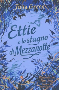 Ettie e lo stagno di mezzanotte - Librerie.coop
