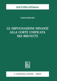 Le impugnazioni dinanzi alla Corte Unificata dei brevetti - Librerie.coop Le impugnazioni dinanzi alla Corte Unificata dei brevetti - Librerie.coop