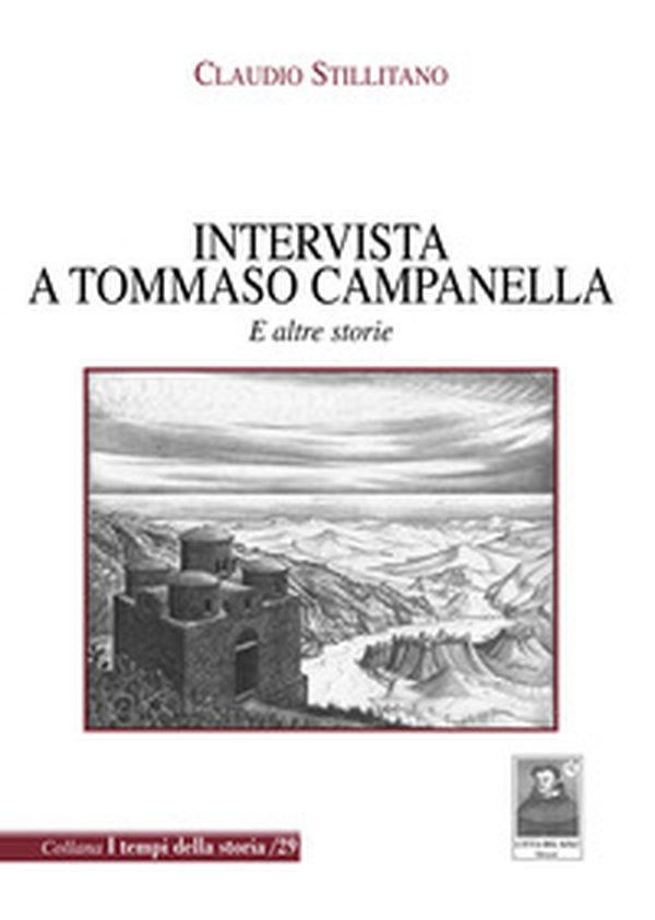 Intervista a Tommaso Campanella. E altre storie - Librerie.coop Intervista a Tommaso Campanella. E altre storie - Librerie.coop
