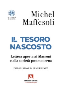 Il tesoro nascosto. Lettera aperta ai Massoni e alla società postmoderna - Librerie.coop