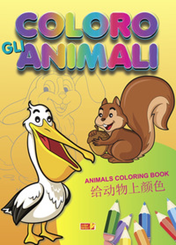 Coloro gli animali. Ediz. italiana, inglese e cinese - Librerie.coop Coloro gli animali. Ediz. italiana, inglese e cinese - Librerie.coop