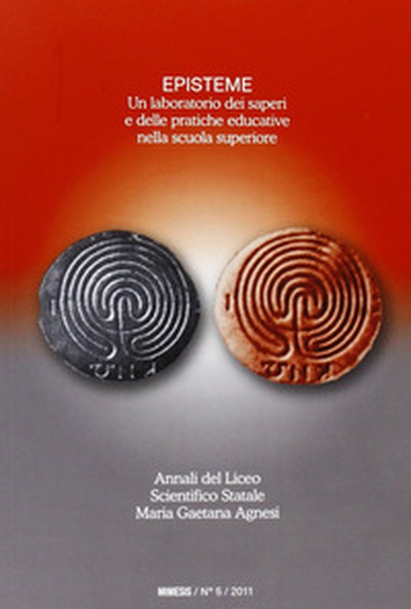 Episteme. Un laboratorio dei saperi e delle pratiche educative nella scuola superiore - Vol. 5 - Librerie.coop Episteme. Un laboratorio dei saperi e delle pratiche educative nella scuola superiore - Vol. 5 - Librerie.coop