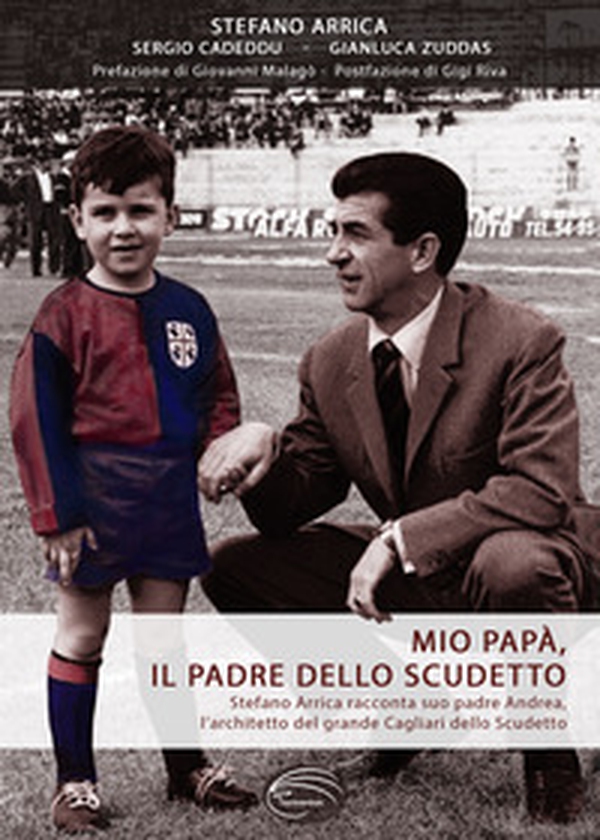 Mio papà, il padre dello scudetto - Librerie.coop Mio papà, il padre dello scudetto - Librerie.coop
