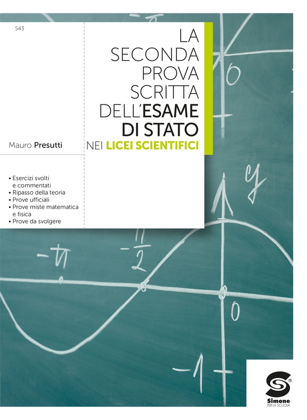 La seconda prova scritta dell'Esame di Stato nei licei Scientifici - Librerie.coop La seconda prova scritta dell'Esame di Stato nei licei Scientifici - Librerie.coop