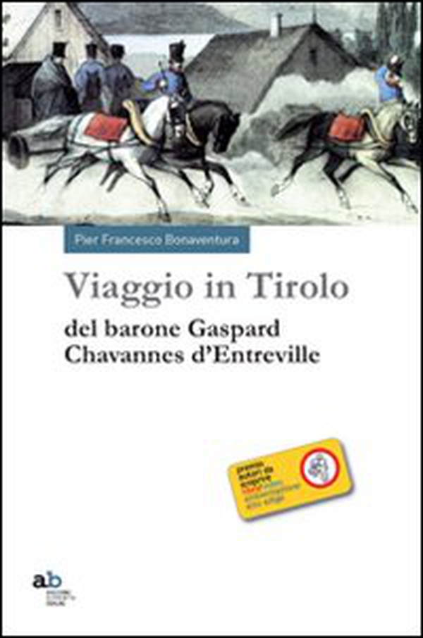 Viaggio in Tirolo del barone Chavannes d'Entreville - Librerie.coop
