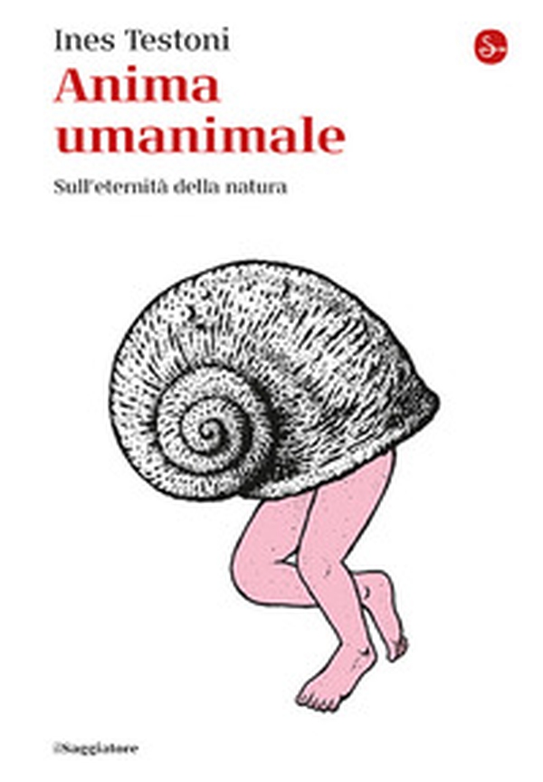 Anima umanimale. Sull'eternità della natura - Librerie.coop