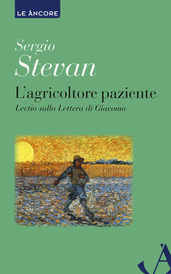 L'agricoltore paziente. Lectio sulla Lettera di Giacomo - Librerie.coop L'agricoltore paziente. Lectio sulla Lettera di Giacomo - Librerie.coop