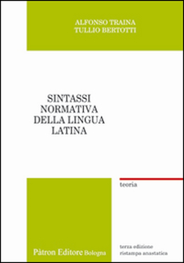 Sintassi normativa della lingua latina. Teoria (rist. anast.) - Librerie.coop Sintassi normativa della lingua latina. Teoria (rist. anast.) - Librerie.coop