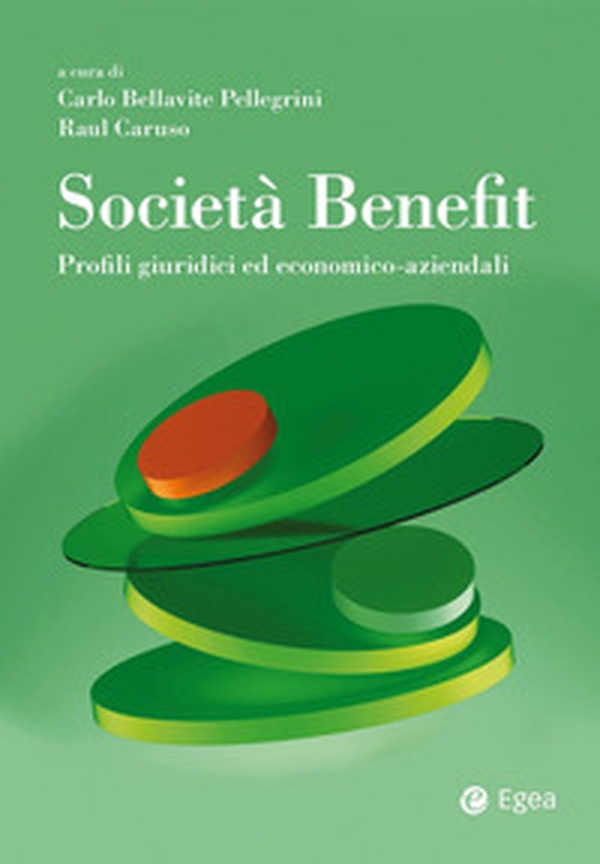 Società Benefit. Profili giuridici ed economico-aziendali - Librerie.coop Società Benefit. Profili giuridici ed economico-aziendali - Librerie.coop