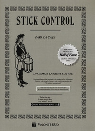 Stick control. Il metodo di rullante dei batteristi. Ediz. spagnola - Librerie.coop
