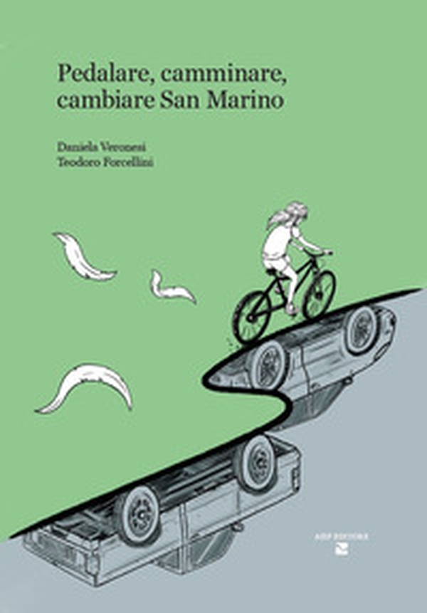 Pedalare, camminare, cambiare San Marino - Librerie.coop Pedalare, camminare, cambiare San Marino - Librerie.coop