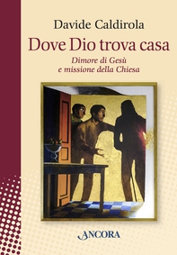 Dove Dio trova casa - Librerie.coop