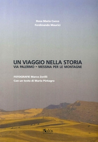 Un viaggio nella storia. Via Palermo-Messina per le montagne - Librerie.coop