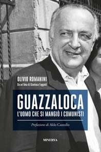 Guazzaloca. L'uomo che si mangiò i comunisti - Librerie.coop