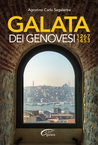 Galata dei Genovesi. 1267-1453 - Librerie.coop