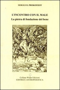 L'incontro con il male. La pietra di fondazione del bene - Librerie.coop