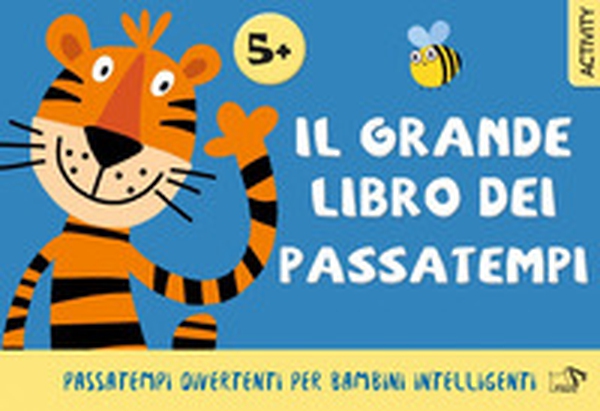 Il grande libro dei passatempi - Librerie.coop Il grande libro dei passatempi - Librerie.coop