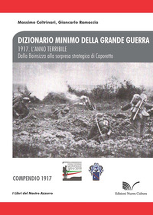 1917. L'anno terribile. Dalla Bainsizza alla sorpresa strategica di Caporetto - Librerie.coop 1917. L'anno terribile. Dalla Bainsizza alla sorpresa strategica di Caporetto - Librerie.coop