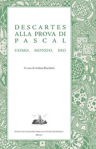 Descartes alla prova di Pascal. Uomo, mondo, Dio - Librerie.coop